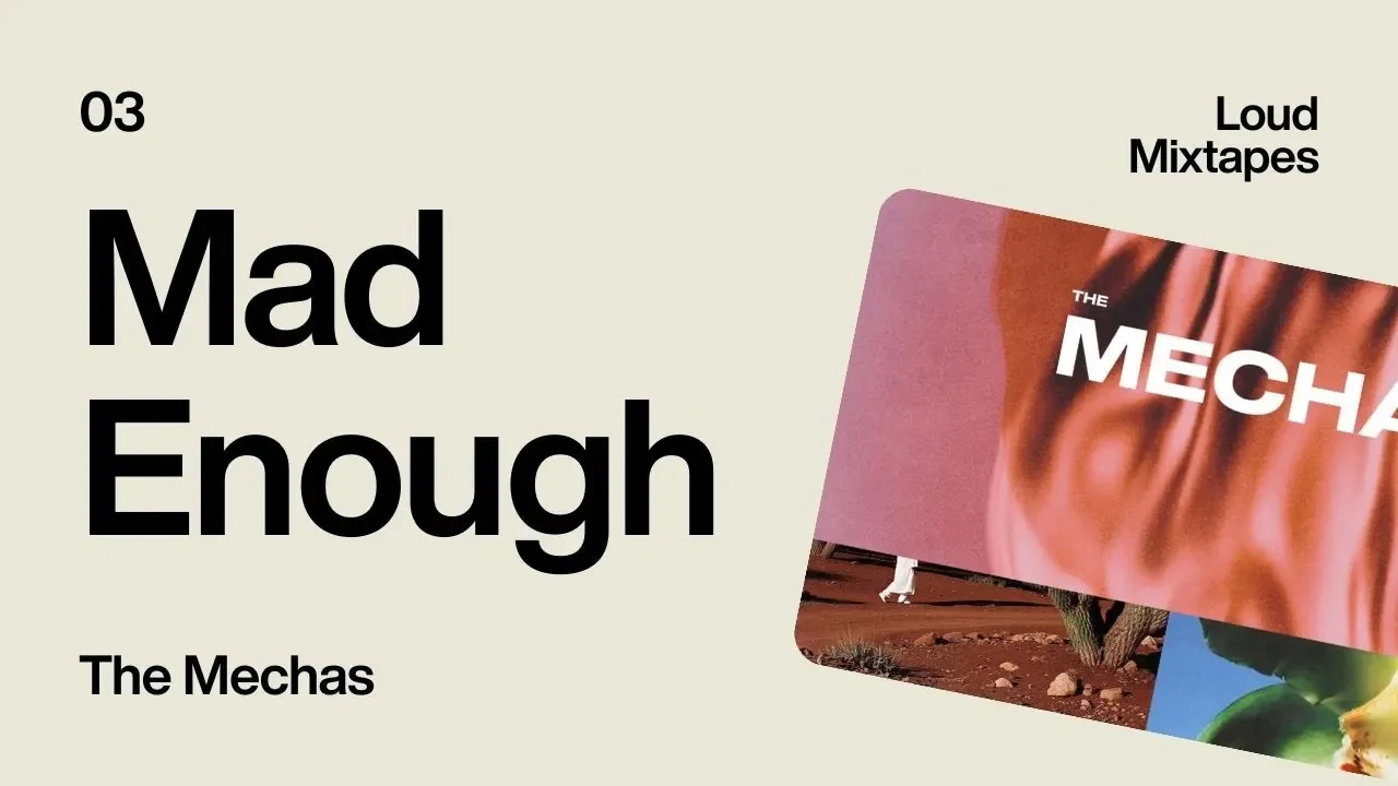 The Mechas, Loud Mixtapes 03